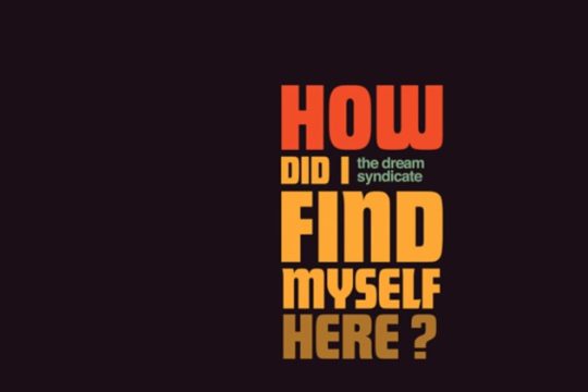 «Επική» επιστροφή για τους Dream Syndicate