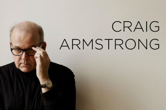 O Craig Armstrong για 1η φορά στην Ελλάδα!