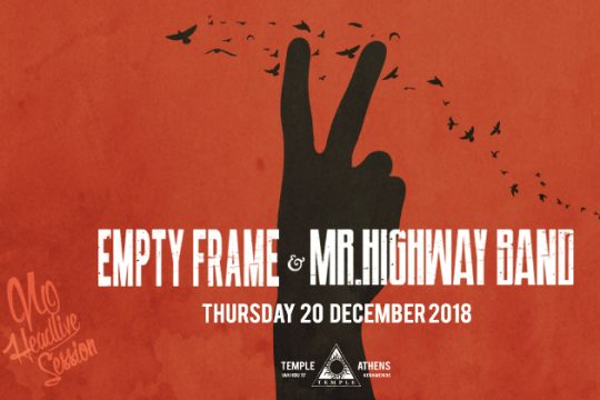 Οι Empty Frame και οι Mr. Highway Band μοιράζονται το stage του Temple
